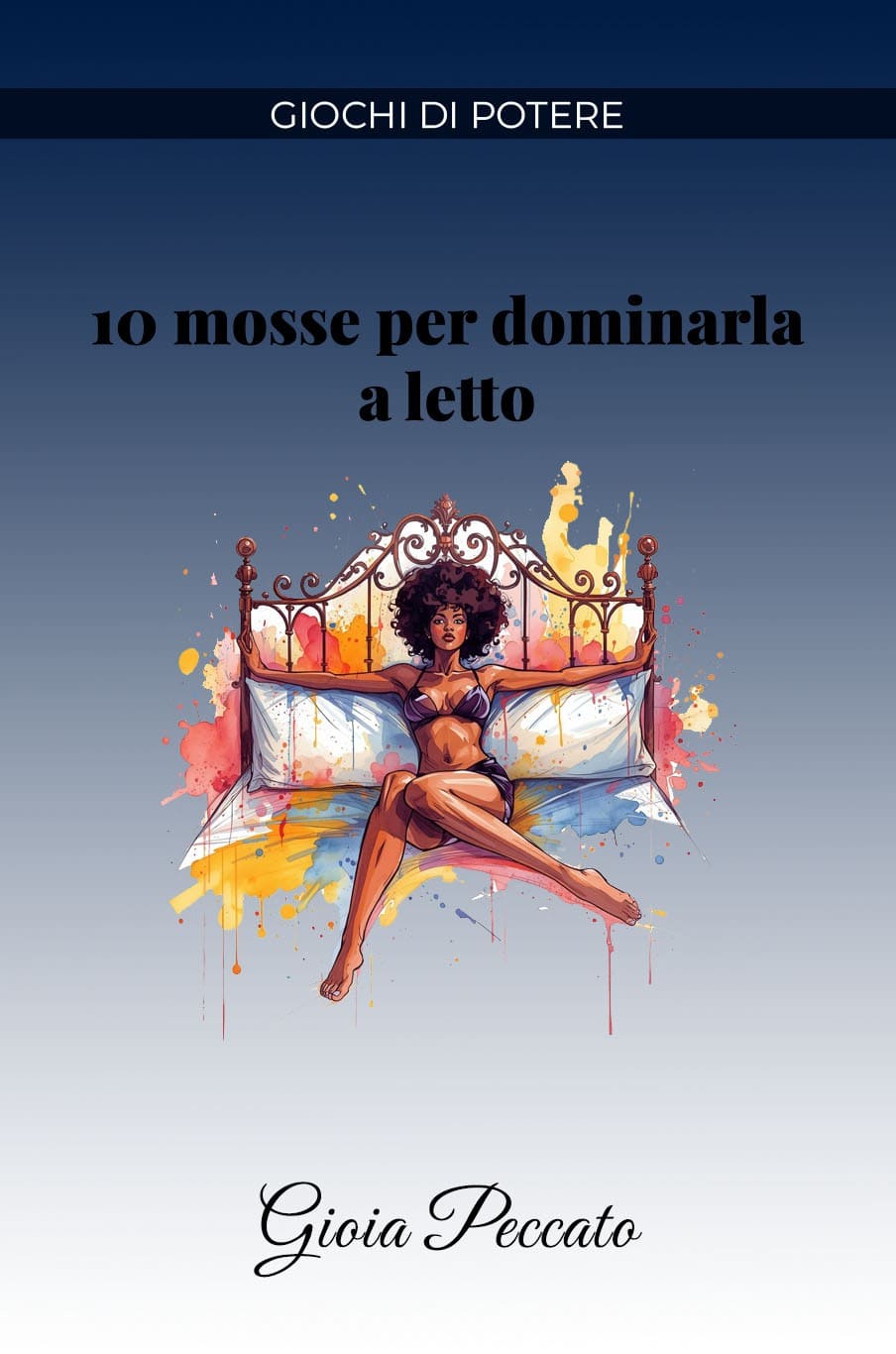 10 Moves to Dominate Her in Bed