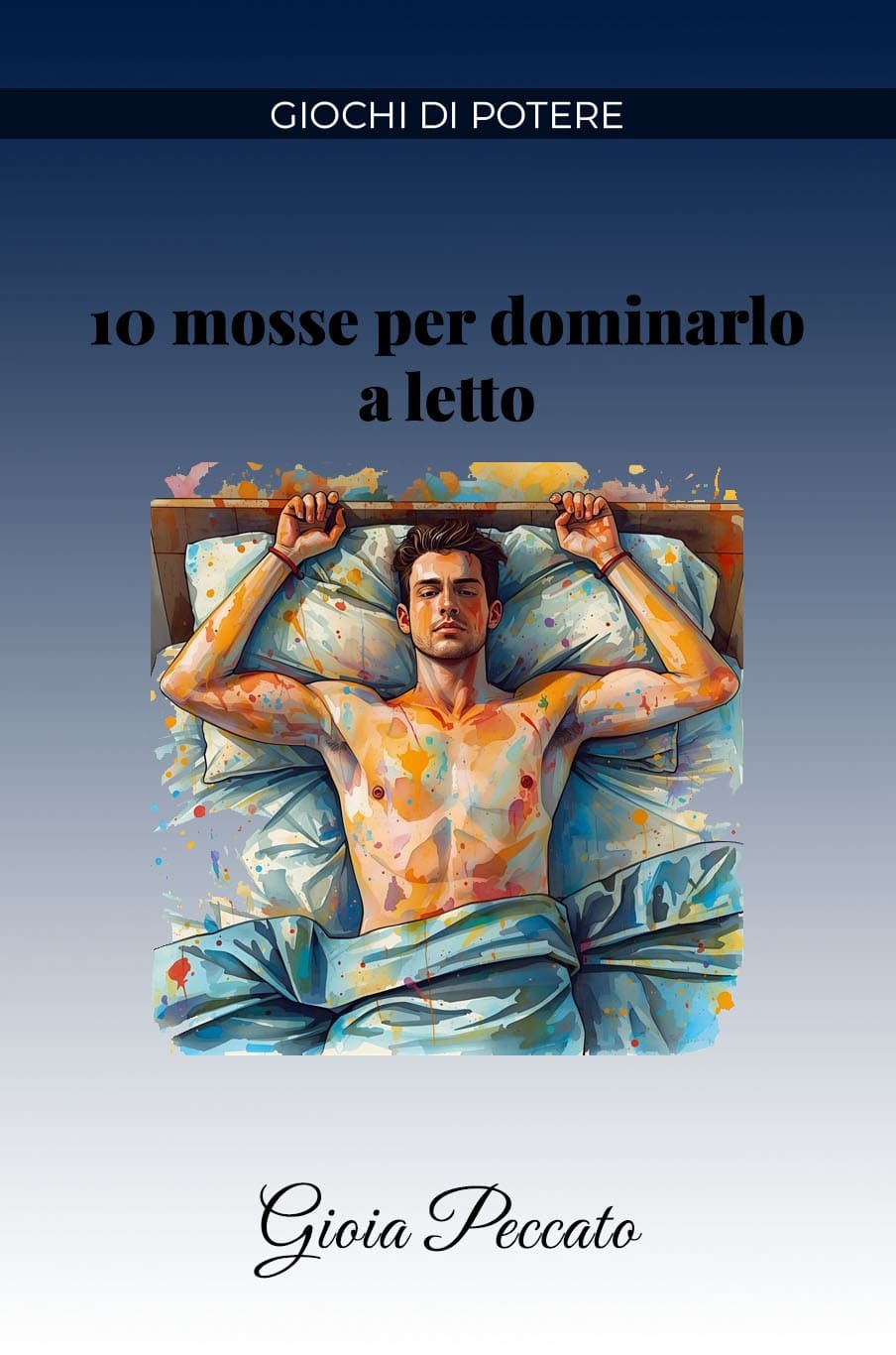 10 Moves to Dominate Him in Bed