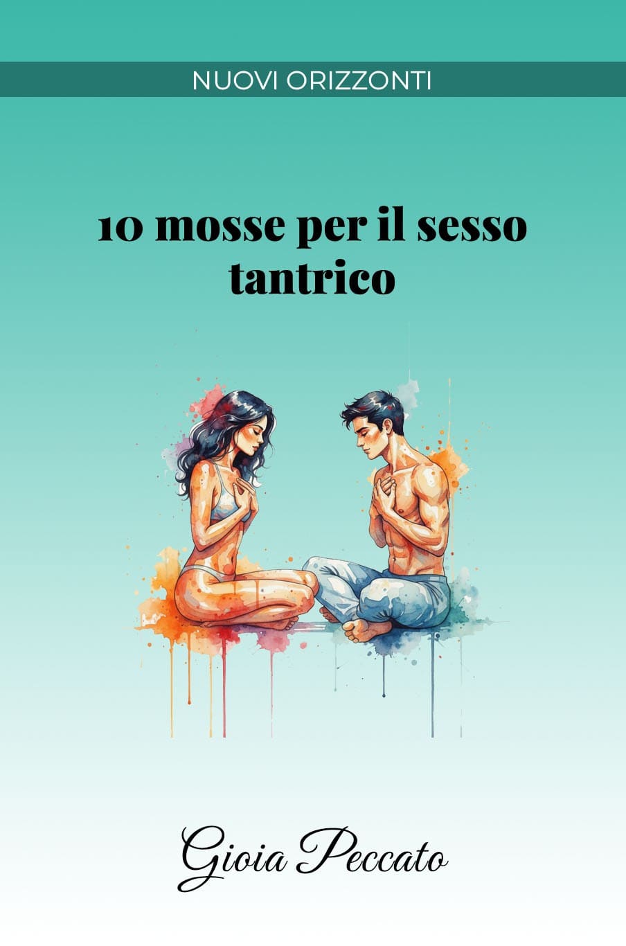 10 Moves for Tantric Sex